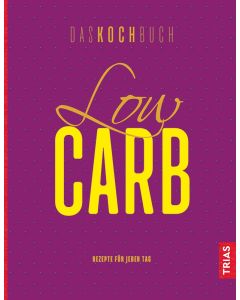 Low Carb - Das Kochbuch